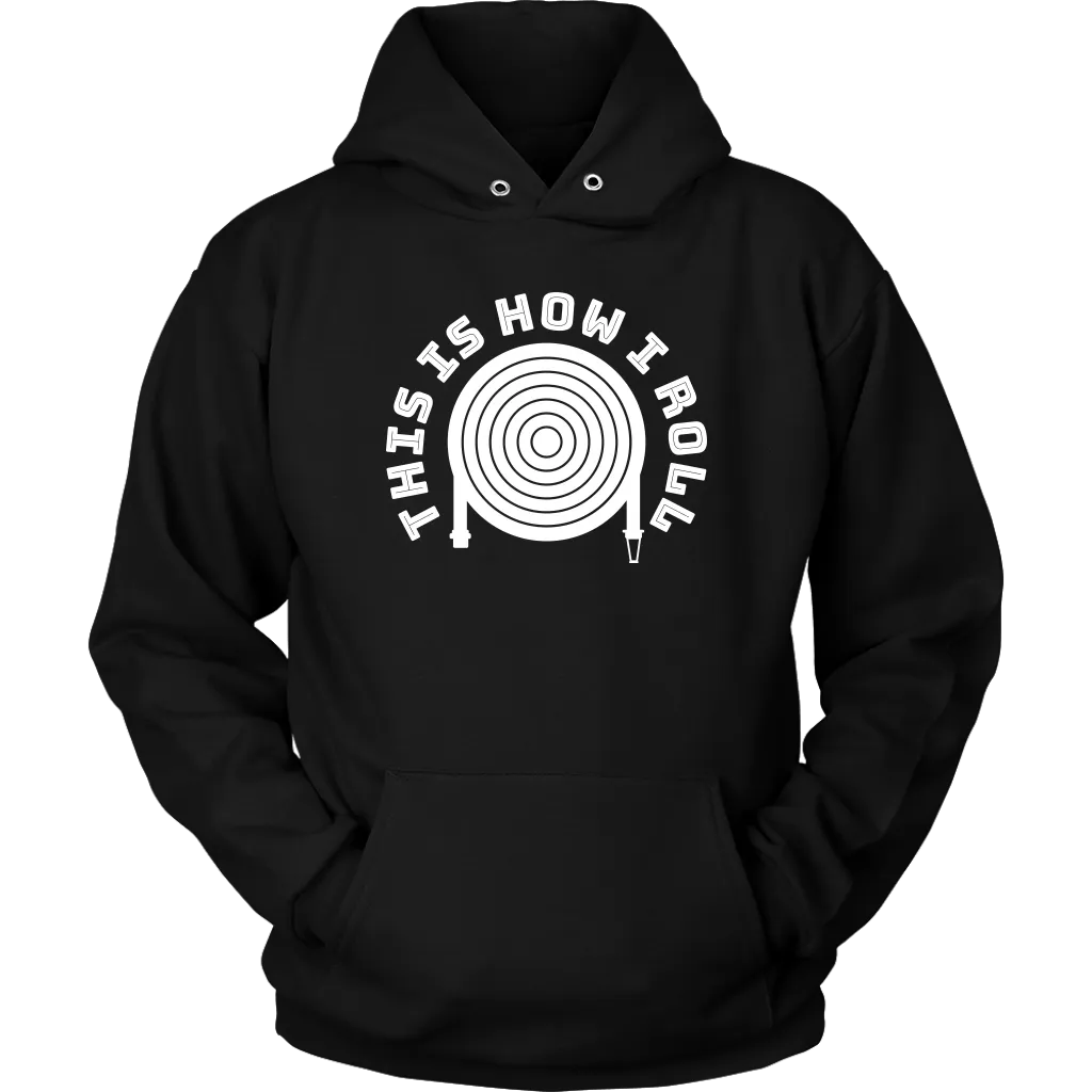 This is How I Roll Firefighter Unisex Hoodie