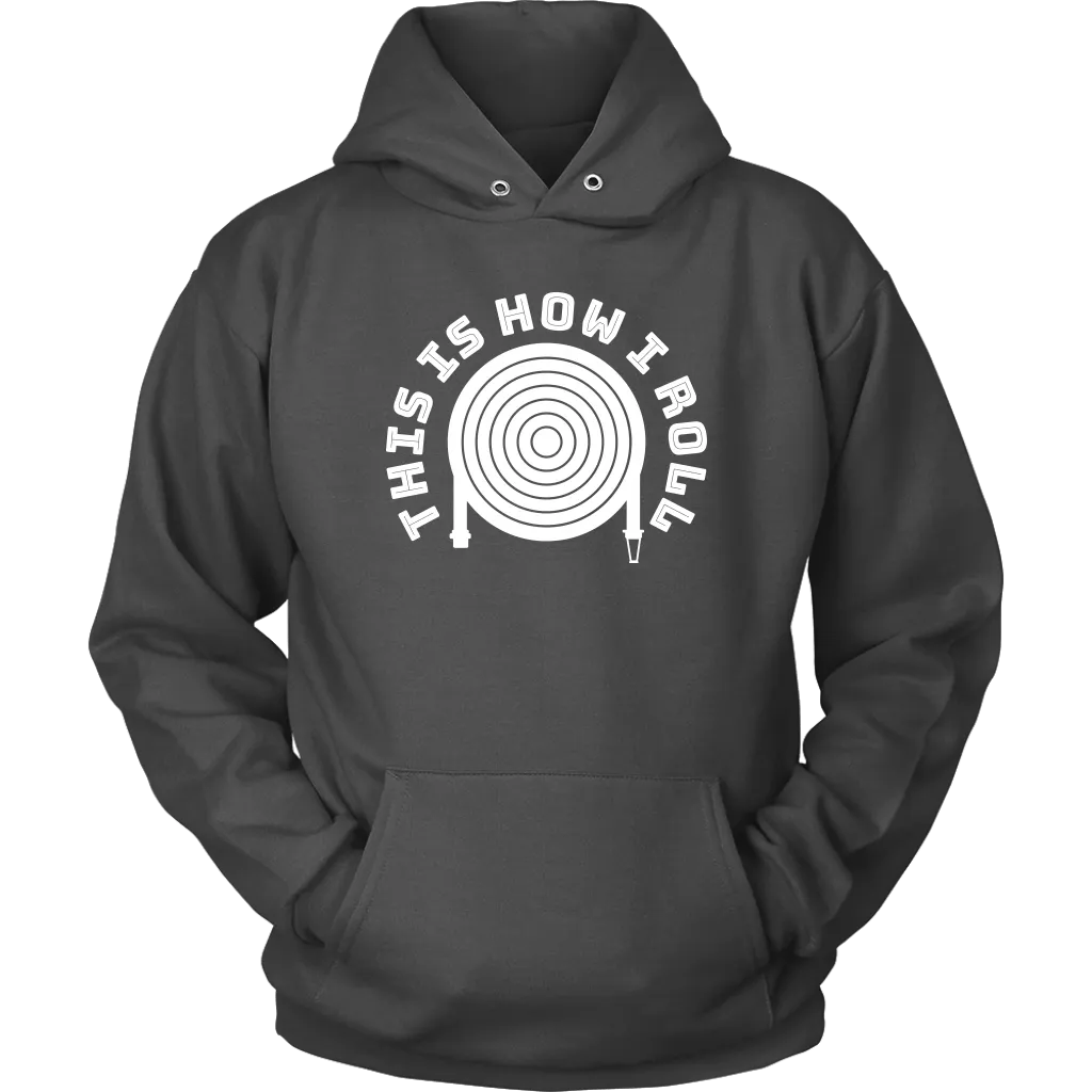 This is How I Roll Firefighter Unisex Hoodie