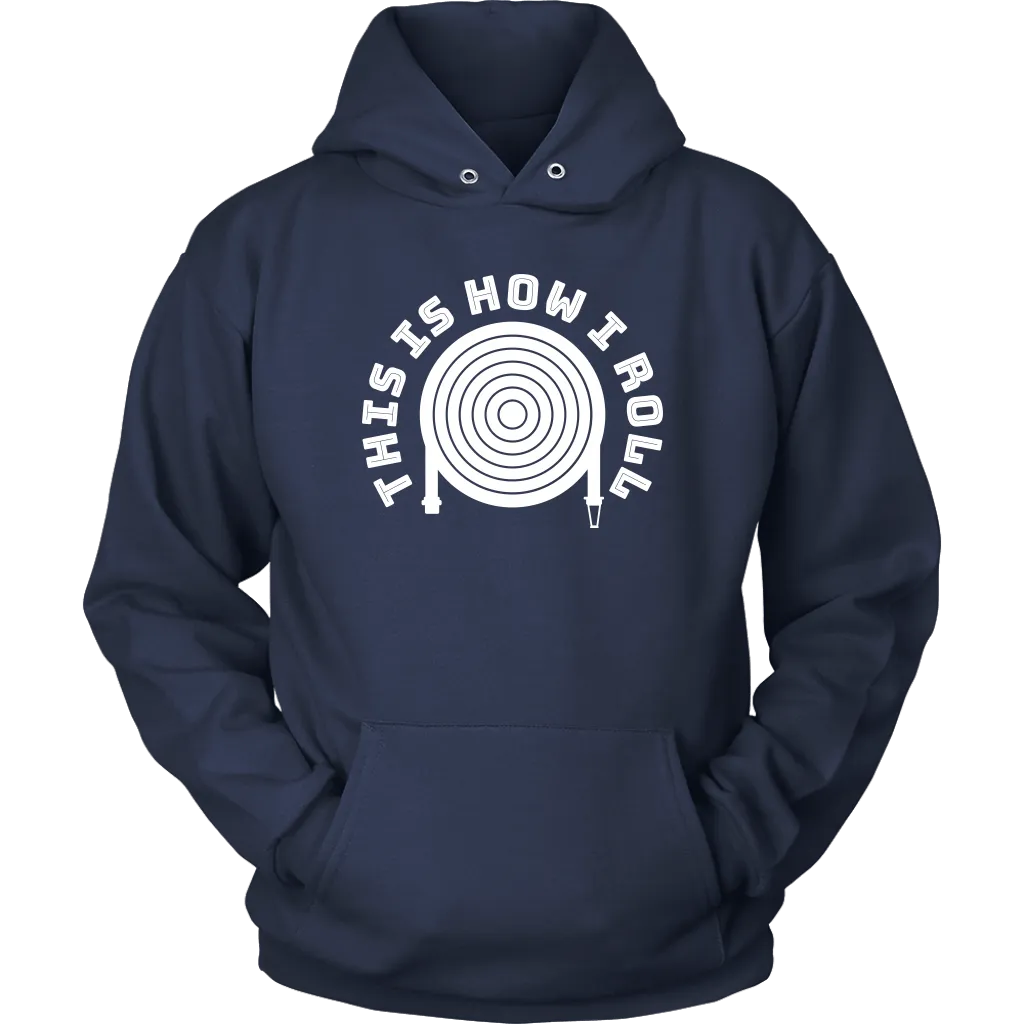 This is How I Roll Firefighter Unisex Hoodie