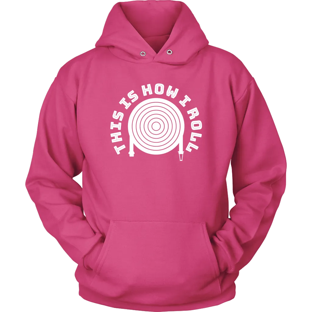 This is How I Roll Firefighter Unisex Hoodie