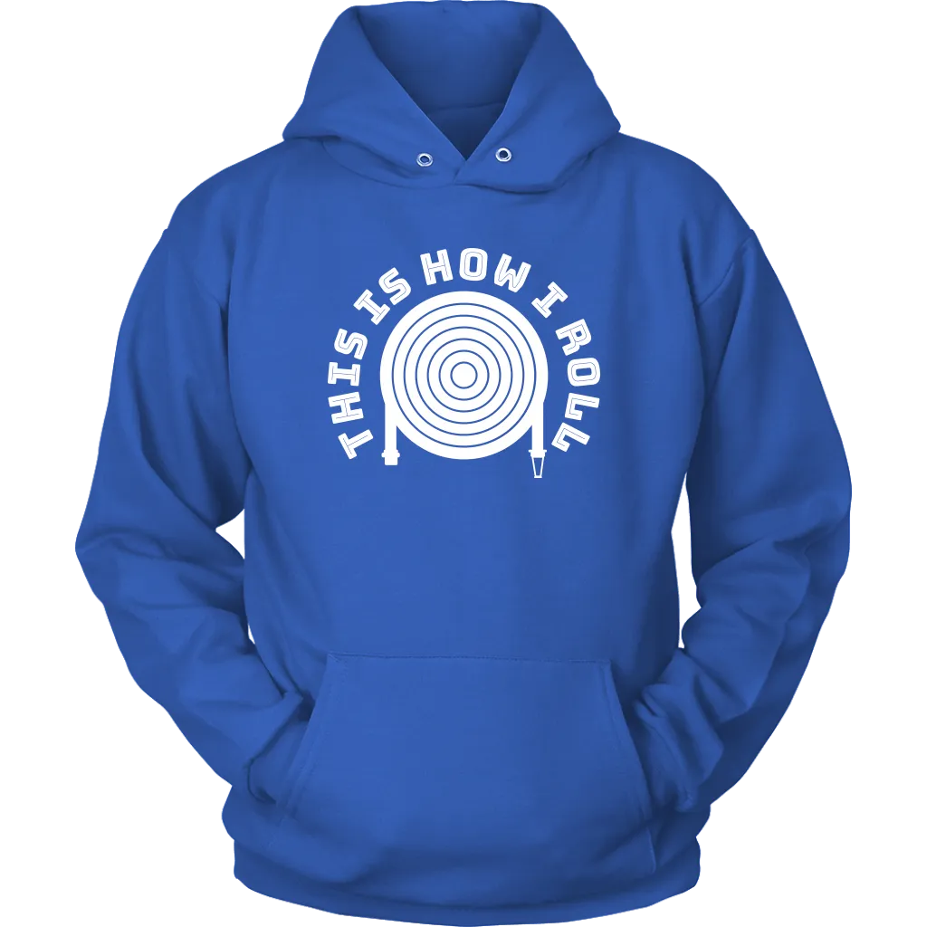 This is How I Roll Firefighter Unisex Hoodie