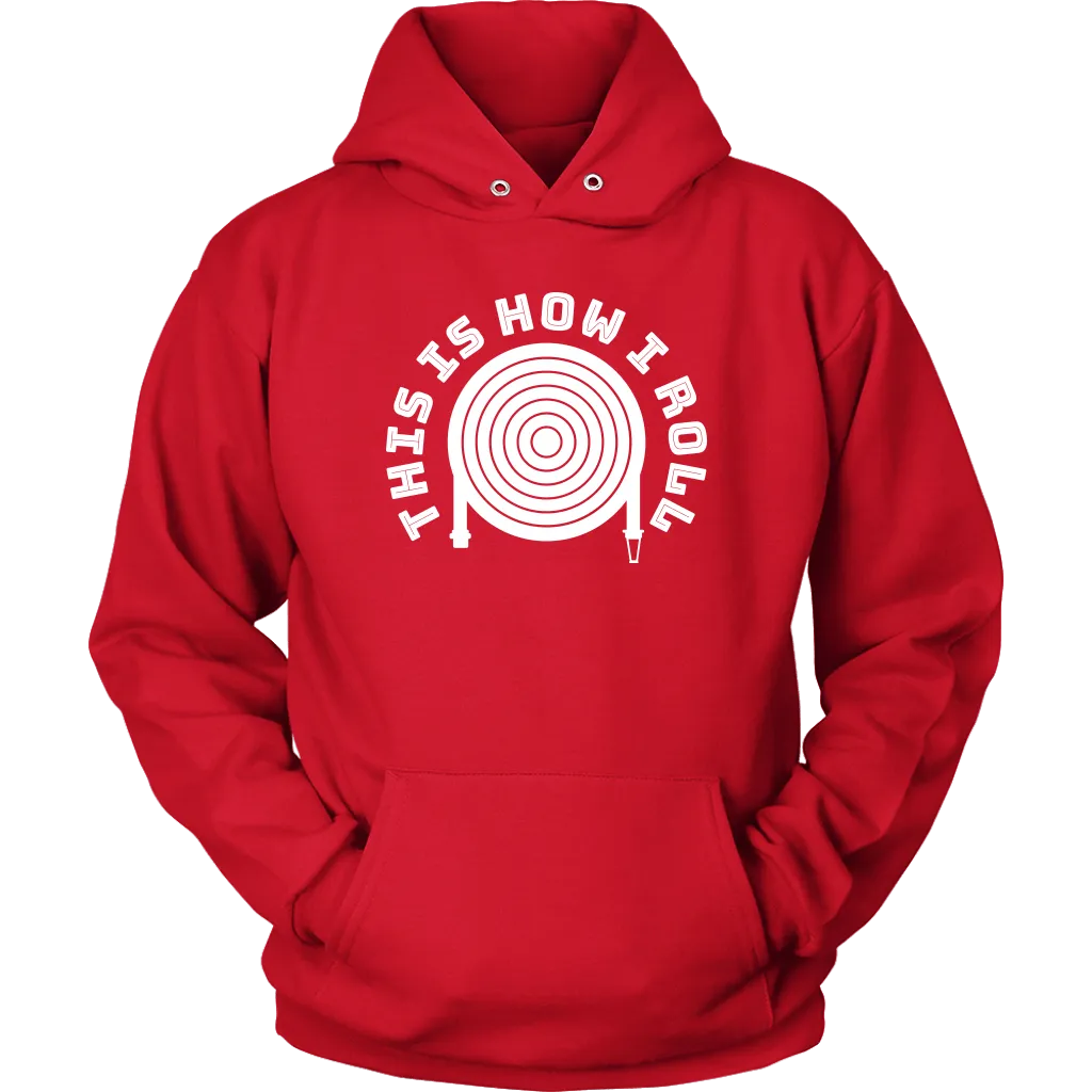 This is How I Roll Firefighter Unisex Hoodie